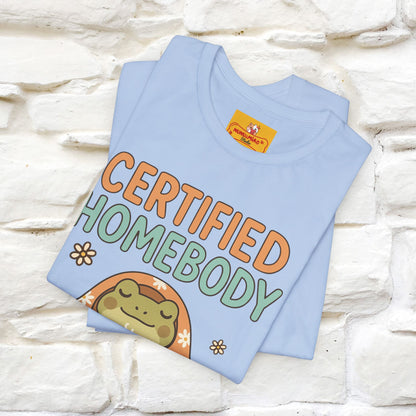 Certified Homebody Tee – Hilarious Lazy Lifestyle Shirt | Nunu & Miao Studio - Nunu&Miao Studio