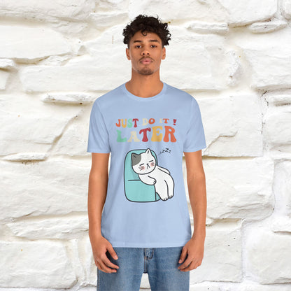 "Just Do It Later" Cat T-shirt |Nunu&Miao Studio - Nunu&Miao Studio