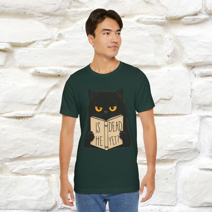 "Is He Dead Yet" |Cat T-Shirt | Nunu&Miao Studio - Nunu&Miao Studio