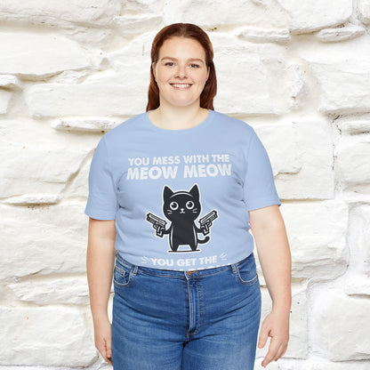 "You Mess With The Meow Meow, You Get The Peow Peow" Cat T-shirt |Nunu&Miao Studio - Nunu&Miao Studio