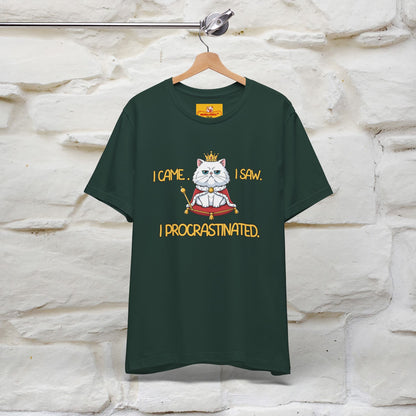 ''I came. I saw. I procrastinated.''| Funny T-Shirt | Nunu&Miao Studio