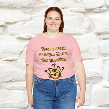 “To nap, or not to nap… that is the question.''| Funny T-Shirt | Nunu&Miao Studio