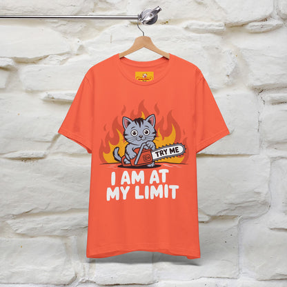 "I am At My Limit" |Funny T-Shirt | Nunu&Miao Studio - Nunu&Miao Studio