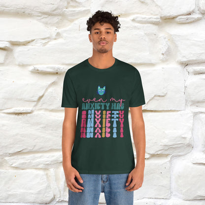 "Even My Anxiety Has Anxiety" T-shirt for Men & Women | 100% Cotton* - Nunu&Miao Studio