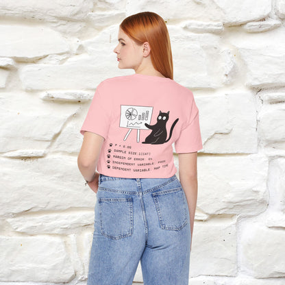 “Trust me, I’m statistically significant.”|  Cat T-Shirt | Front & Back Design | Nunu&Miao Studio