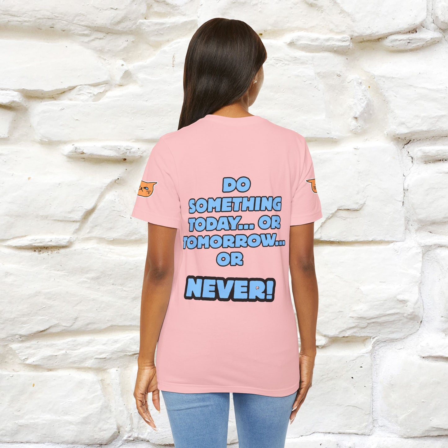 "Do something today… or tomorrow… or never." Cat T-Shirt| Front & Back Design | Nunu&Miao Studio - Nunu&Miao Studio