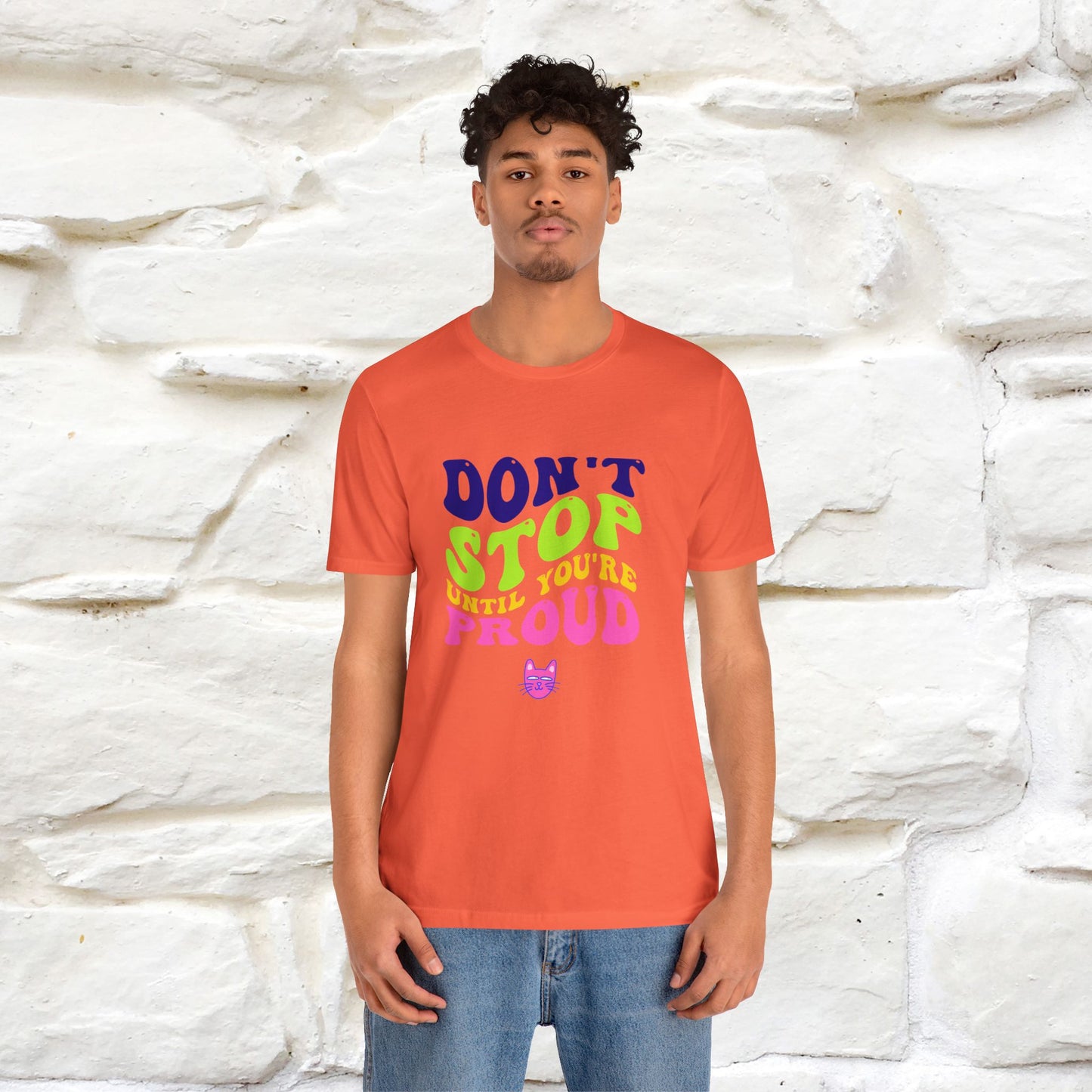 "Don't Stop Until You're Proud" |Cat T-Shirt | Nunu&Miao Studio - Nunu&Miao Studio