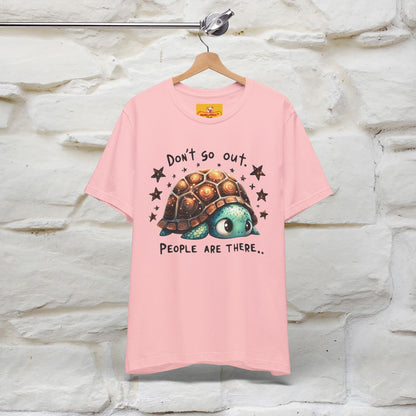 "Don't Go Out ..People Are There." |Funny T-Shirt | Nunu&Miao Studio - Nunu&Miao Studio