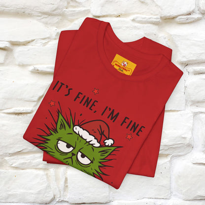 "It's Fine, I'm Fine  ...." |Funny Cat  T-Shirt | Nunu&Miao Studio