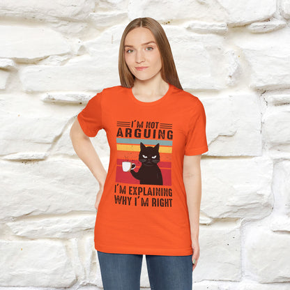 I’m Not Arguing, I’m Explaining Why I’m Right Cat T-Shirt  Nunu&Miao Studio - Nunu&Miao Studio