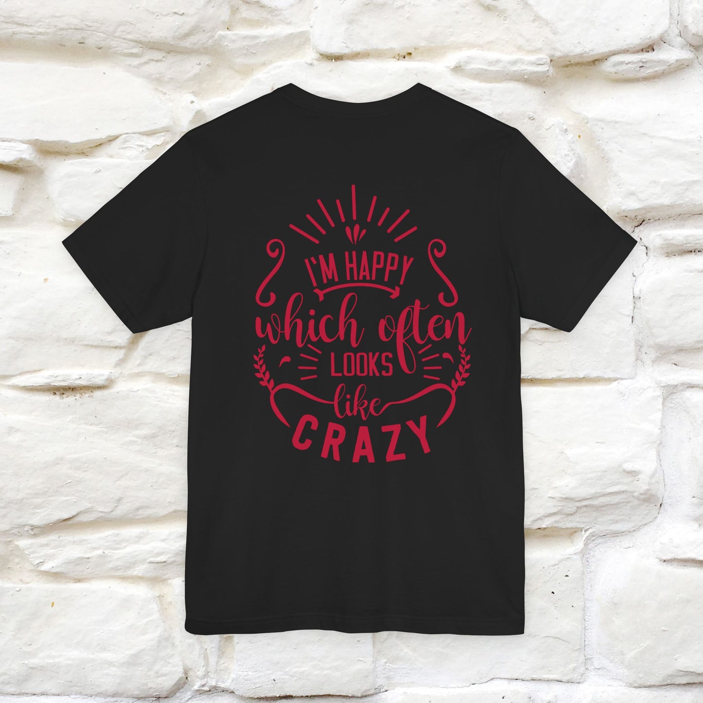 "I’m Happy, Which Often Looks Like Crazy" Cat T-Shirt| Front & Back Design | Nunu&Miao Studio - Nunu&Miao Studio