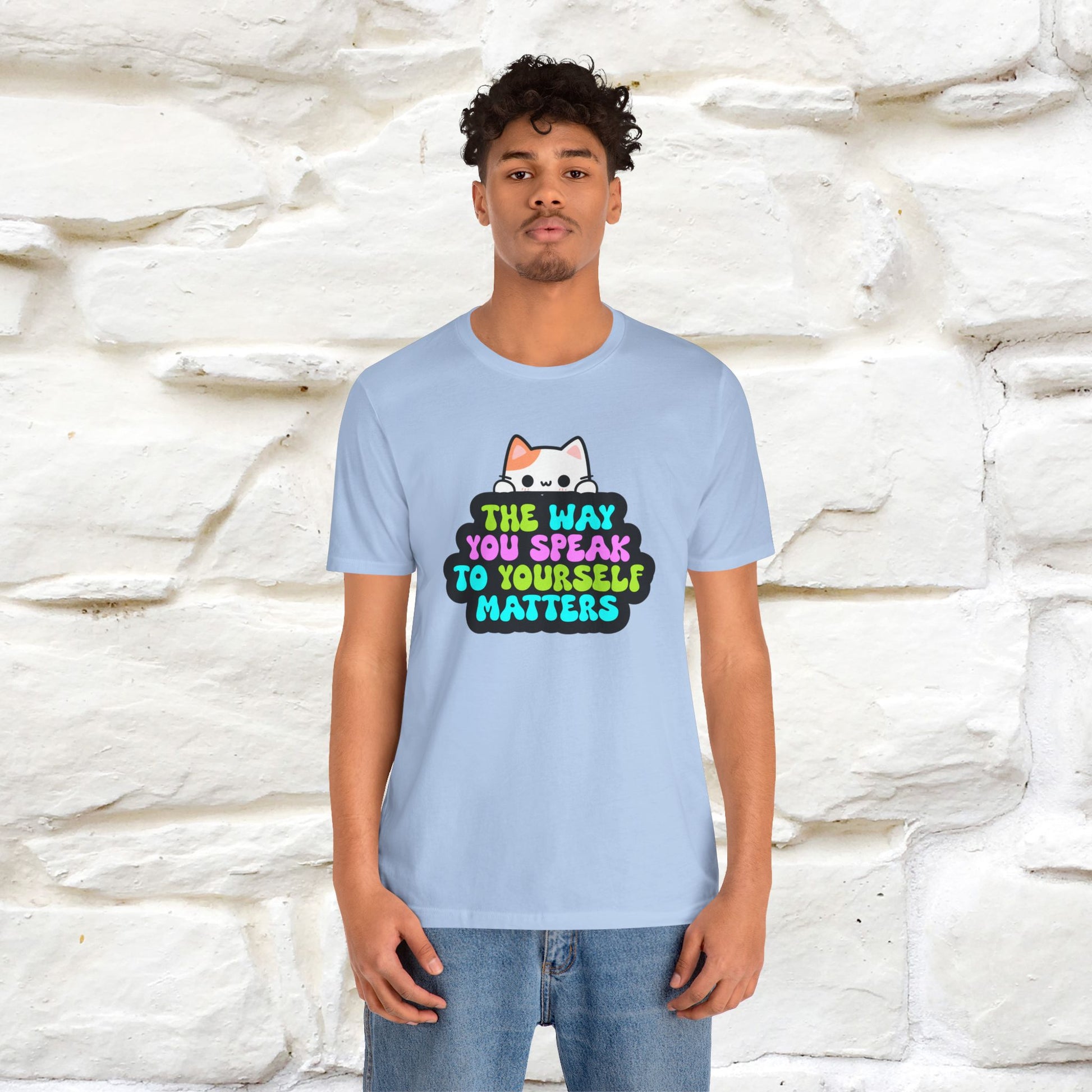"The Way You Speak To Yourself Matters" |Cat T-Shirt | Nunu&Miao Studio - Nunu&Miao Studio