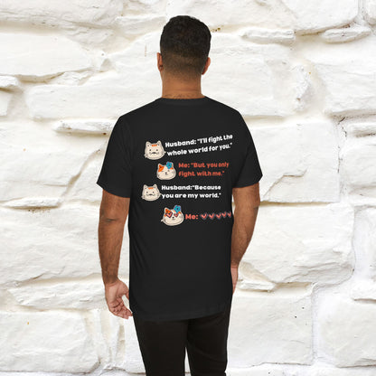 "“I’ll fight the whole world for you." Funny Cat T-Shirt | Nunu&Miao Studio