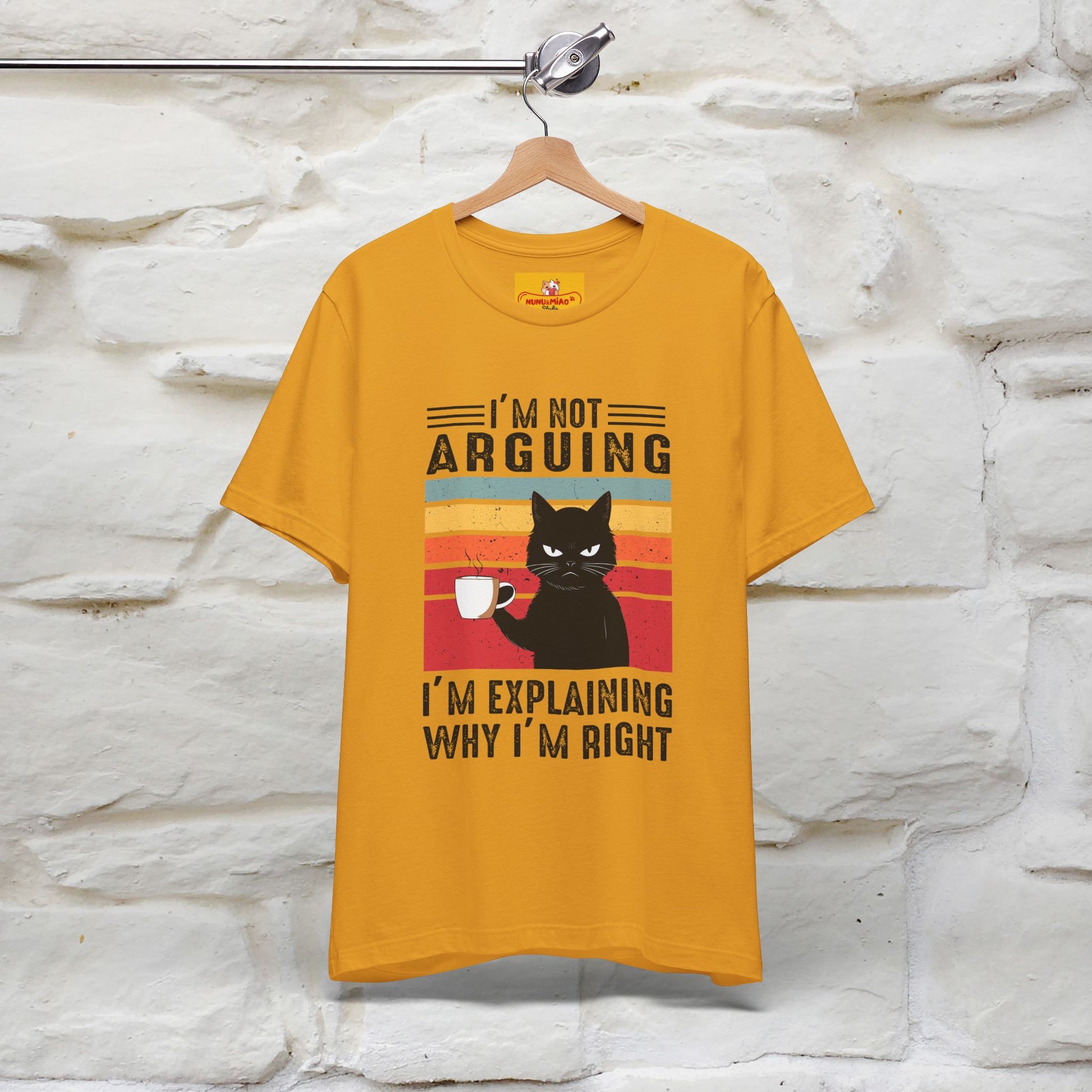 I’m Not Arguing, I’m Explaining Why I’m Right Cat T-Shirt  Nunu&Miao Studio - Nunu&Miao Studio
