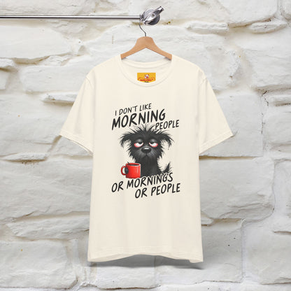 "I Don't Like Morning People..." Funny T-shirt |Nunu&Miao Studio - Nunu&Miao Studio
