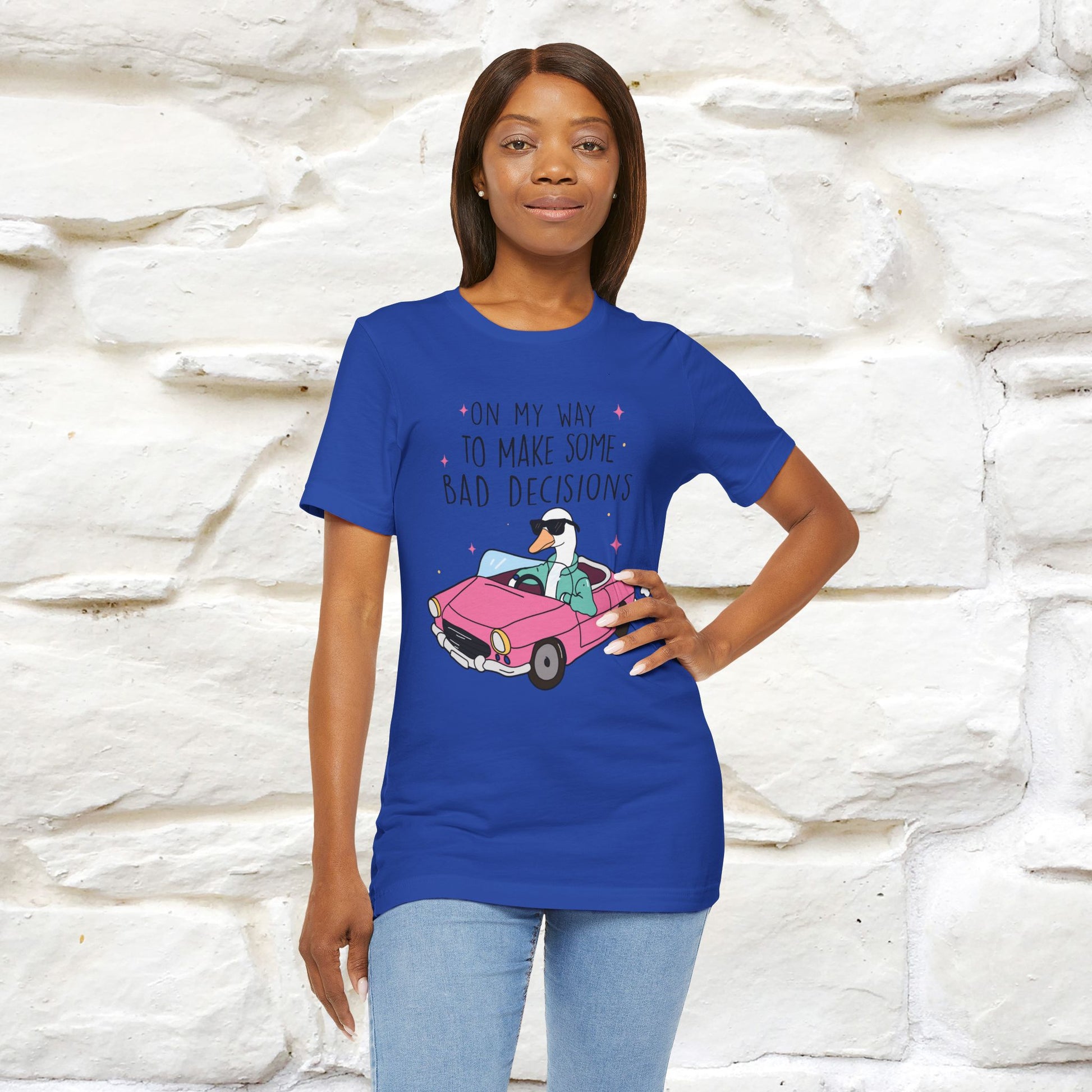 "On My Way To Make Some Bad Decisons"  Funny T-shirt |Nunu&Miao Studio - Nunu&Miao Studio