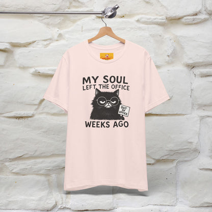 "My Soul Left The Office..." |Funny Cat T-Shirt | Nunu&Miao Studio - Nunu&Miao Studio