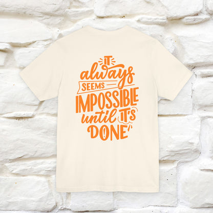 "It Always Seems Impossible Until It’s Done" Cat T-Shirt| Front & Back Design | Nunu&Miao Studio - Nunu&Miao Studio