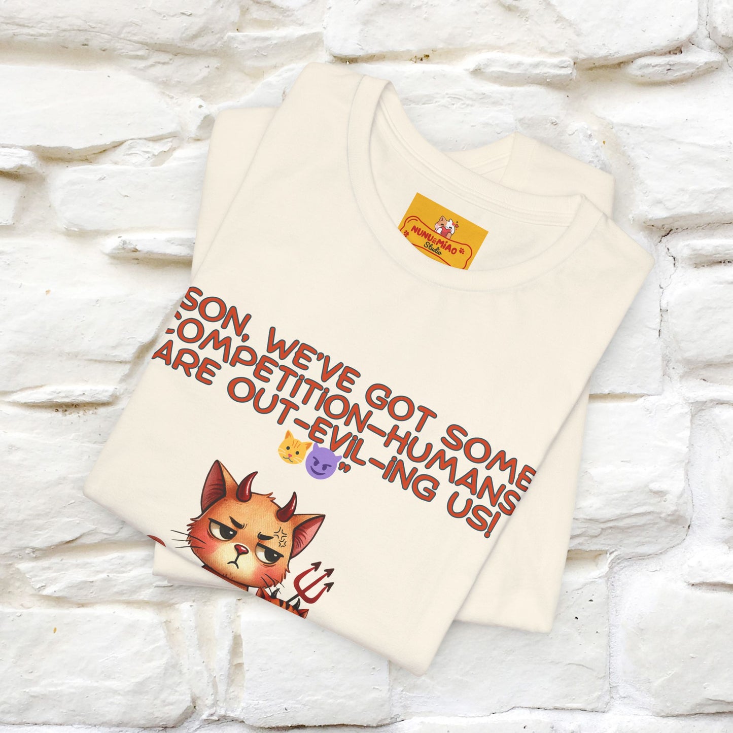 "Humans Are Out-Evil-Ing Us." Cat  T-shirt |Nunu&Miao Studio - Nunu&Miao Studio