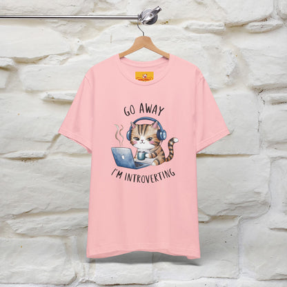 Go Away, I’m Introverting | Funny Introvert Shirt for Men & Women | 100% Cotton* - Nunu&Miao Studio