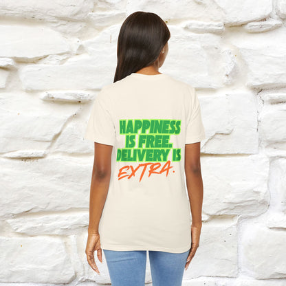 "“Happiness is free. Delivery is extra.” | Cat T-Shirt | Front & Back Design | Nunu&Miao Studio