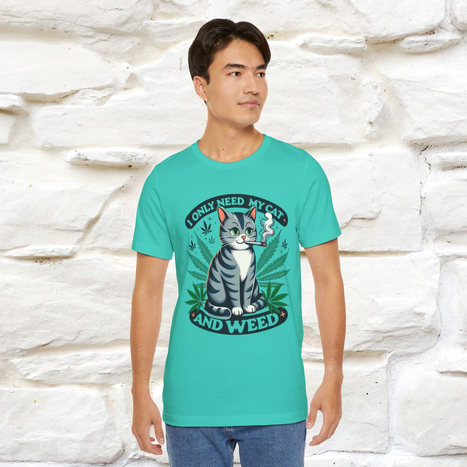 I Only Need My Cat and Weed Funny T-Shirt for Men & Women | 100% Cotton* - Nunu&Miao Studio