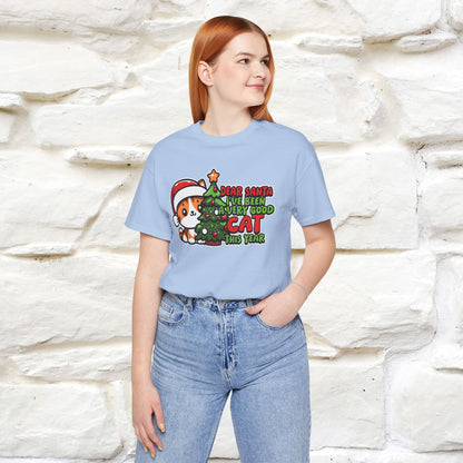 “Dear Santa, I'v Been a Very Good Cat..” | Cat T-Shirt | Nunu&Miao Studio