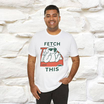 "Fetch This" Funny Dog T-shirt |Nunu&Miao Studio - Nunu&Miao Studio