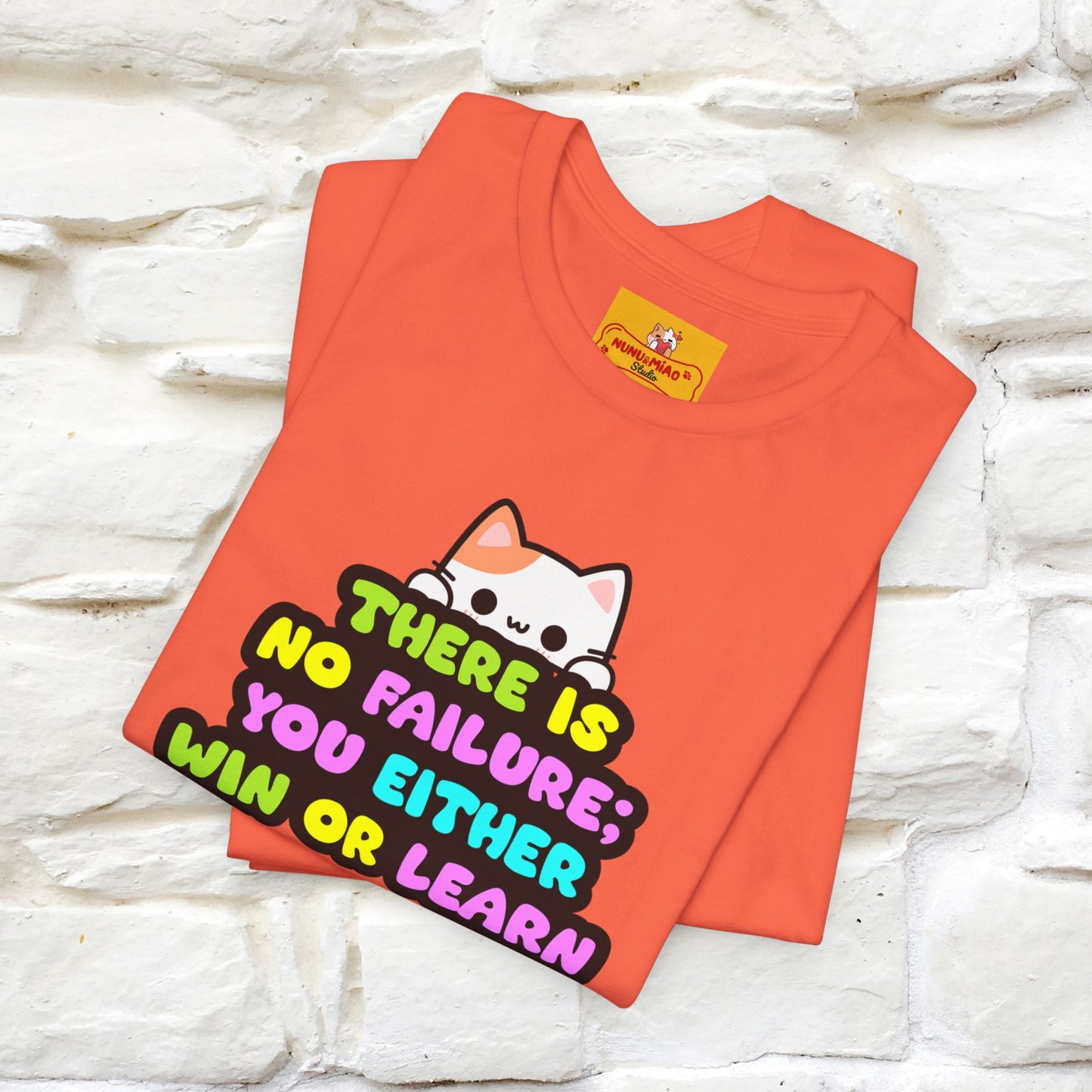 "There Is No Failure: You Either Win Or Learn" T-Shirt  | Nunu&Miao Studio - Nunu&Miao Studio