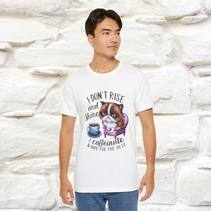 I Don’t Rise and Shine, I Caffeinate ....| Funny Cat T-Shirt| Nunu&Miao Studio - Nunu&Miao Studio