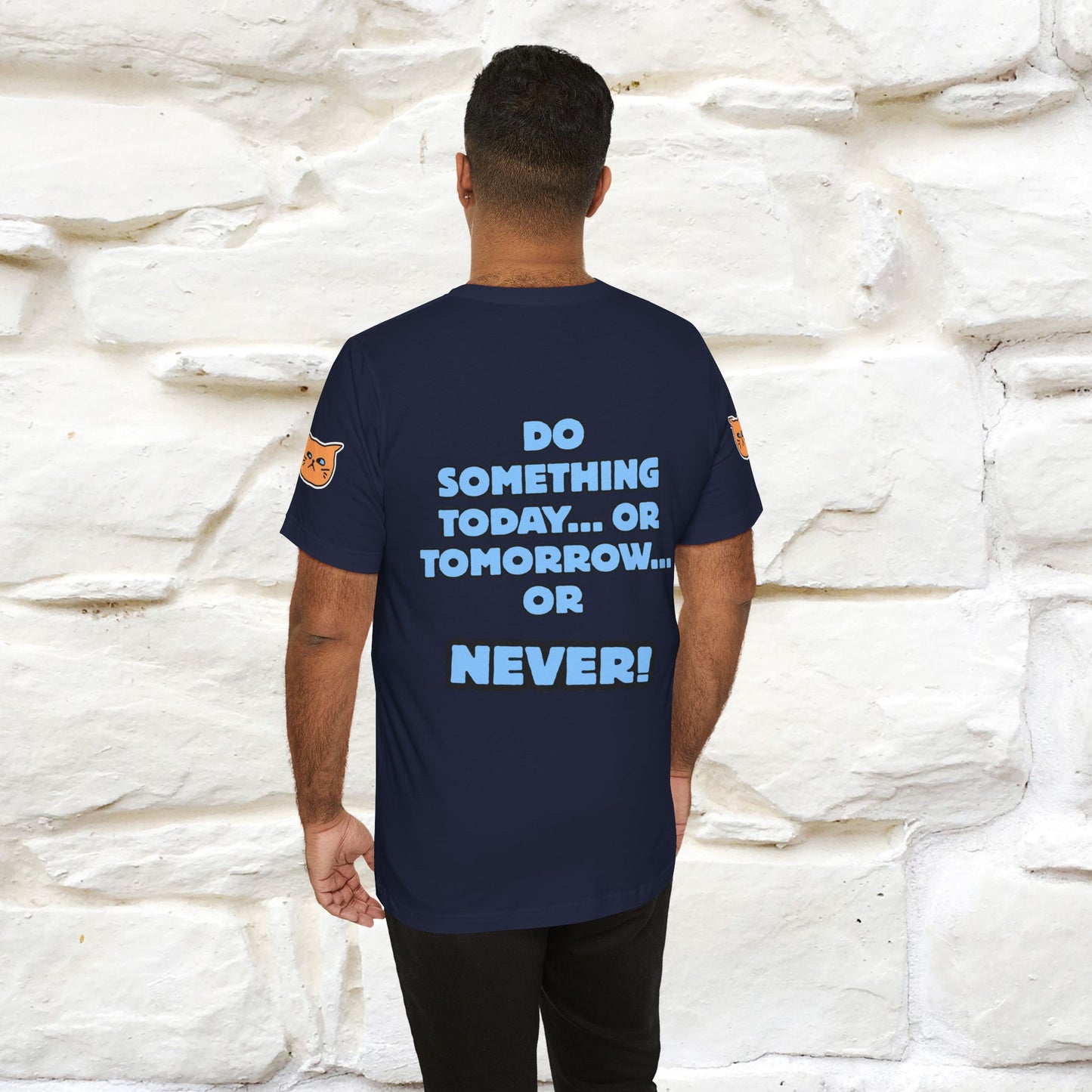 "Do something today… or tomorrow… or never." Cat T-Shirt| Front & Back Design | Nunu&Miao Studio - Nunu&Miao Studio