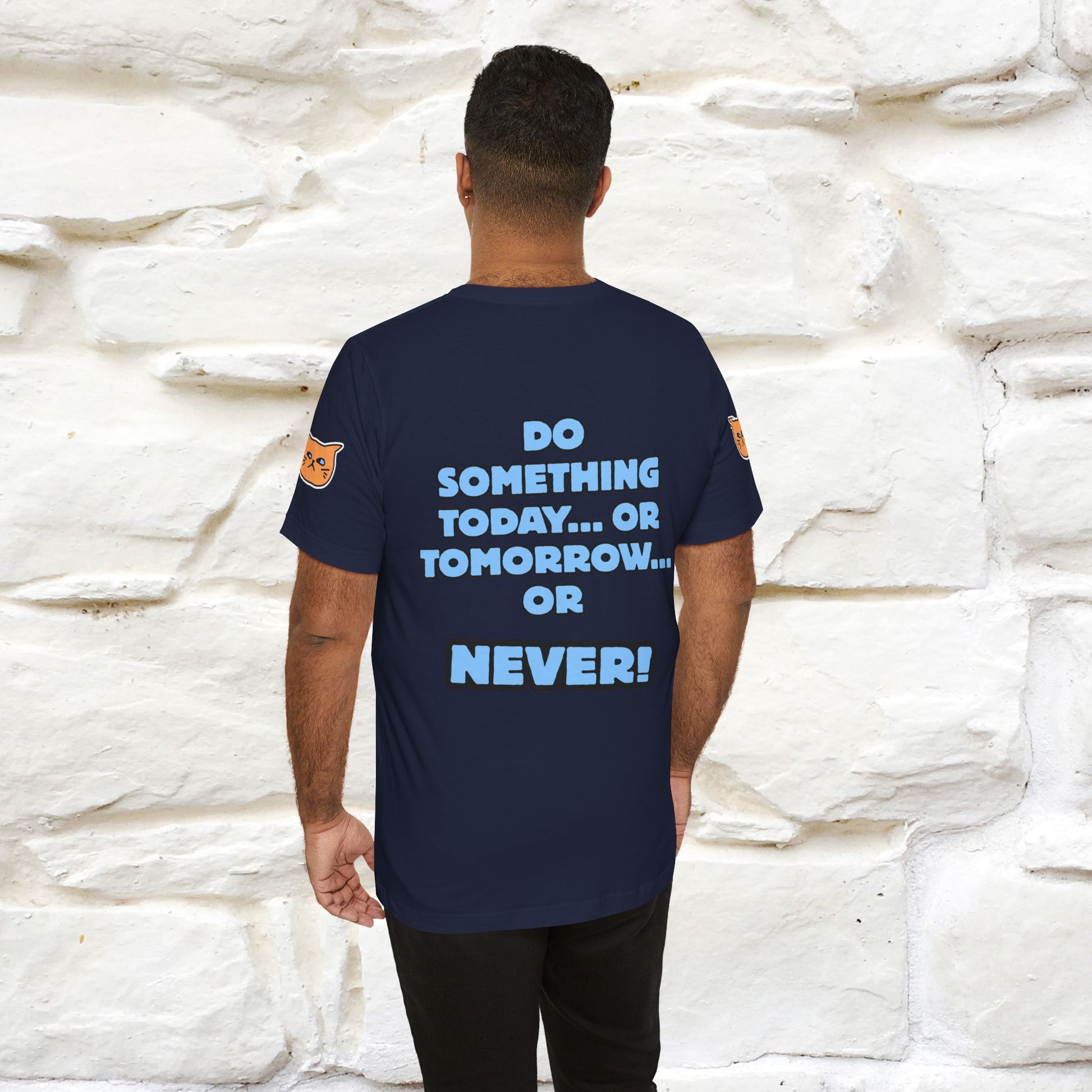"Do something today… or tomorrow… or never." Cat T-Shirt| Front & Back Design | Nunu&Miao Studio - Nunu&Miao Studio