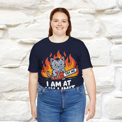 "I am At My Limit" |Funny T-Shirt | Nunu&Miao Studio - Nunu&Miao Studio