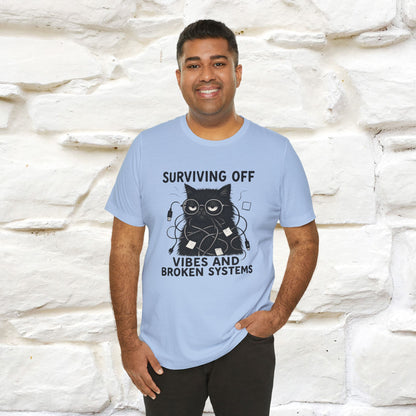 "Surviving Off...Vibes And Broken .. " |Cat T-Shirt | Nunu&Miao Studio - Nunu&Miao Studio