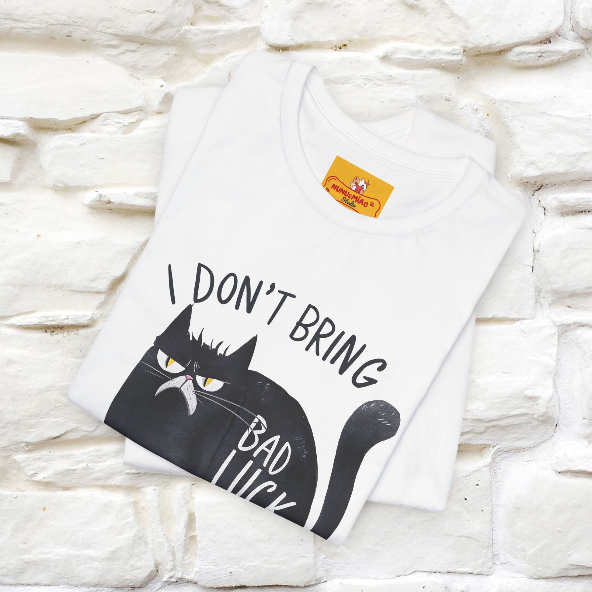 I Don’t Bring Bad Luck, Your Life Was Already Sh... Cat T-Shirt | Nunu^Miao Studio - Nunu&Miao Studio
