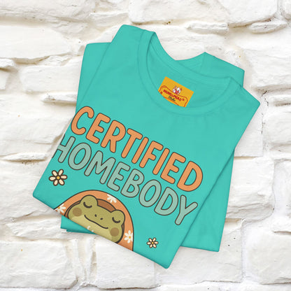 Certified Homebody Tee – Hilarious Lazy Lifestyle Shirt | Nunu & Miao Studio - Nunu&Miao Studio