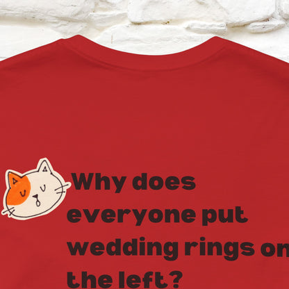 “Because Marriage is not right!" Funny Cat T-Shirt | Front & Back Design | Nunu&Miao Studio