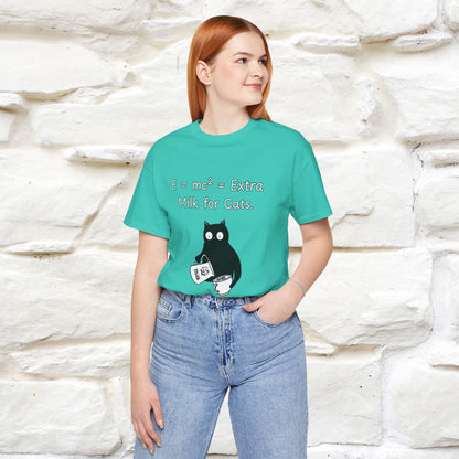 ''E = mc² = Extra Milk for Cats.''| Funny T-Shirt | Nunu&Miao Studio