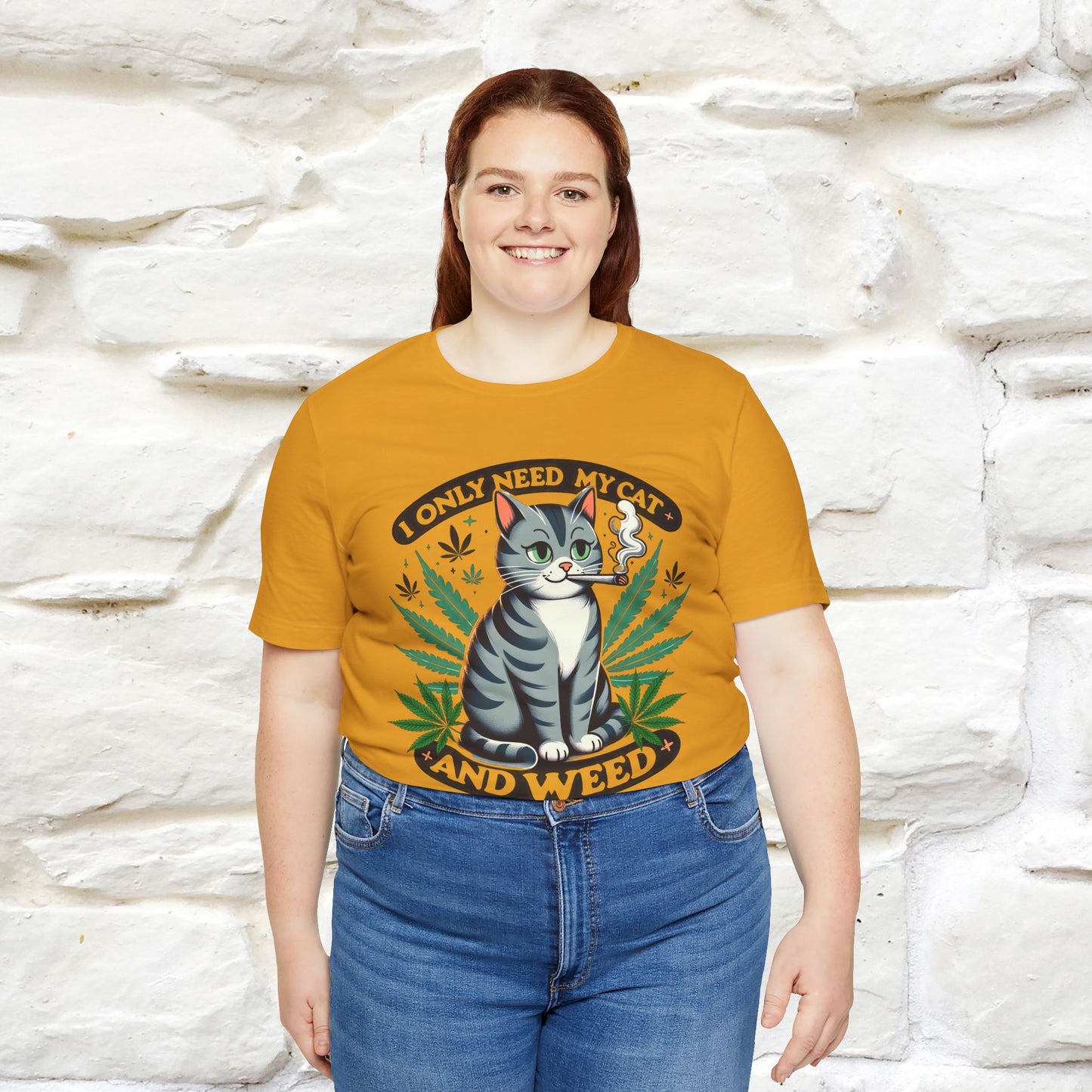 I Only Need My Cat and Weed Funny T-Shirt for Men & Women | 100% Cotton* - Nunu&Miao Studio