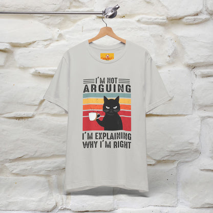 I’m Not Arguing, I’m Explaining Why I’m Right Cat T-Shirt  Nunu&Miao Studio - Nunu&Miao Studio