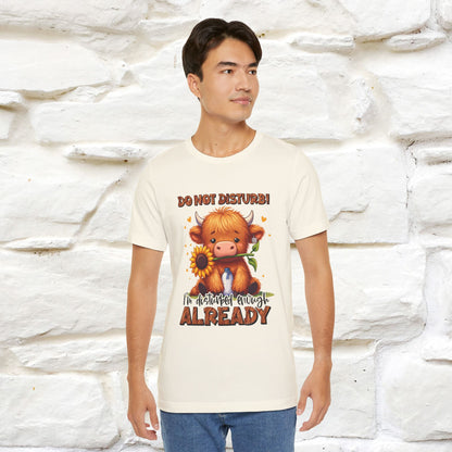 "Do Not Disturb... " |Funny T-Shirt | Nunu&Miao Studio
