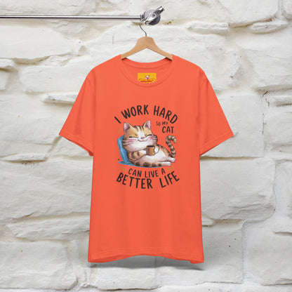I Work Hard So My Cat Can Have a Better Life | Funny Cat Shirt  | Nunu&Miao Studio - Nunu&Miao Studio