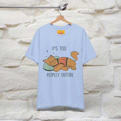 ''It’s Too Peopley Outside'' | Funny Cat T-Shirt | Nunu&Miao Studio - Nunu&Miao Studio