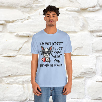"I'm Not Bossy, I Just Know What You..." Bossy T-shirt |Nunu&Miao Studio - Nunu&Miao Studio