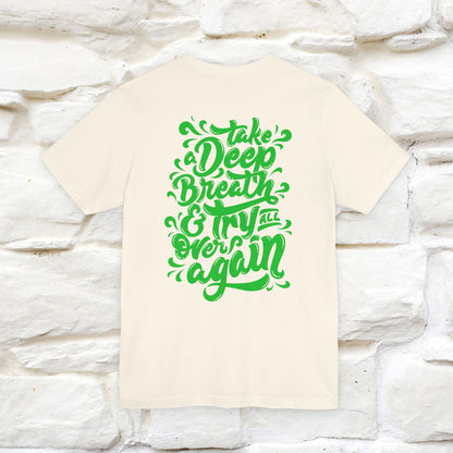 "Take a Deep Breath & Try All Over Again" Cat T-Shirt| Front & Back Design | Nunu&Miao Studio - Nunu&Miao Studio