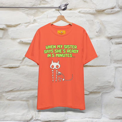“When my sister says she’s ready in 5 minutes…” | Cat T-Shirt | Nunu&Miao Studio