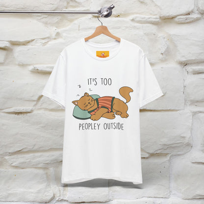 ''It’s Too Peopley Outside'' | Funny Cat T-Shirt | Nunu&Miao Studio - Nunu&Miao Studio