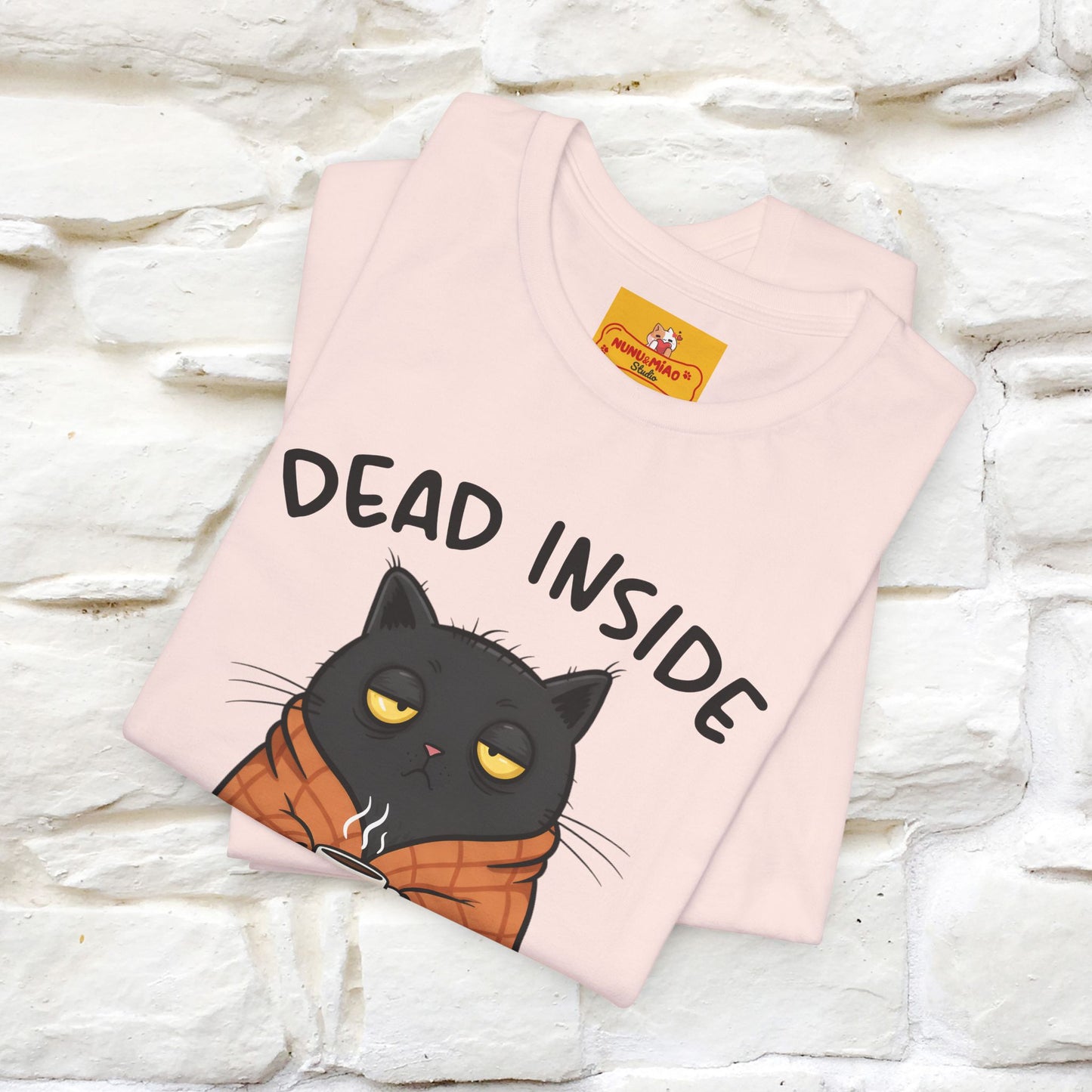 "Dead Inside But Caffeinated" |Funny T-Shirt | Nunu&Miao Studio - Nunu&Miao Studio