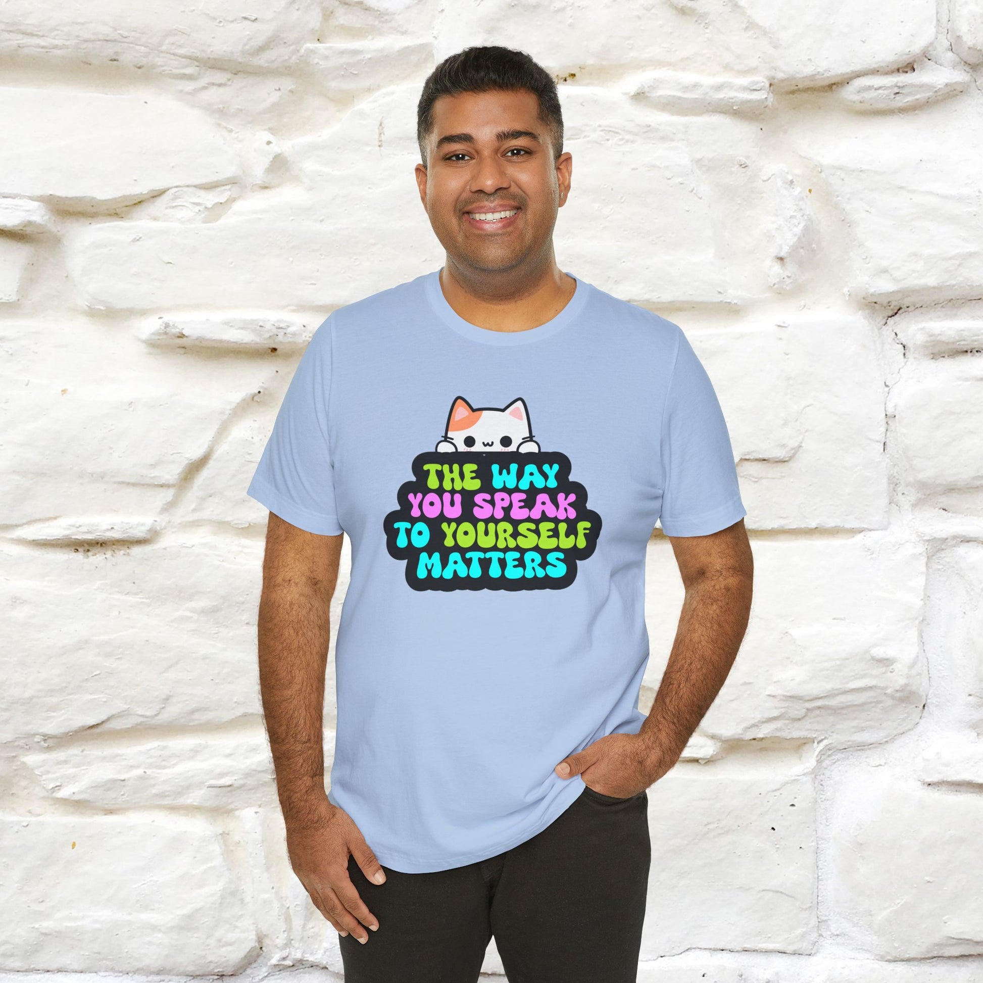 "The Way You Speak To Yourself Matters" |Cat T-Shirt | Nunu&Miao Studio - Nunu&Miao Studio