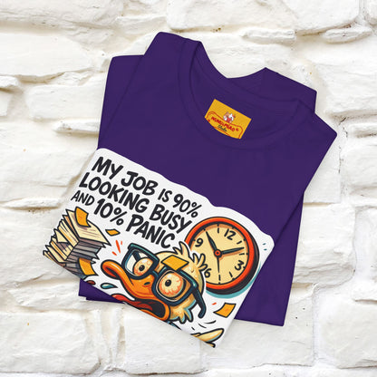 '' My Job is 90% Looking Busy ... |  Sarcastic T-Shirt | Nunu&Miao Studio